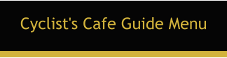 Cyclist's Cafe Guide Menu